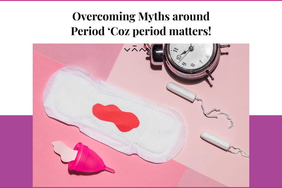 Breaking Menstruation Myths and Raising Awareness for Better Health