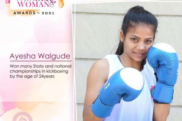 The 2021 vama wonder woman awards honors Ayesha Walgude, who won many state and national championships in kickboxing by the age of 24 years.