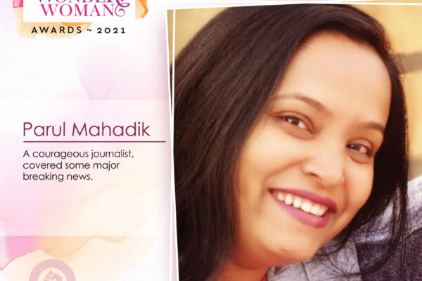 The 2021 vama wonder woman awards honors Parul Mahadik, A courageous journalist, covered some major breaking news.